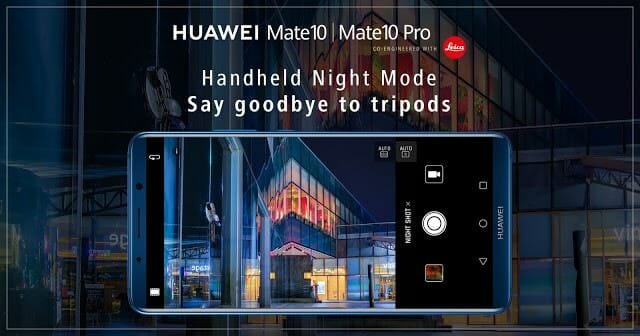 Huawei Mate10 Series เริ่มปล่อยอัพเดท Night Mode ถ่ายในที่แสงน้อยโดยไม่ต้องใช้ขาตั้ง 1